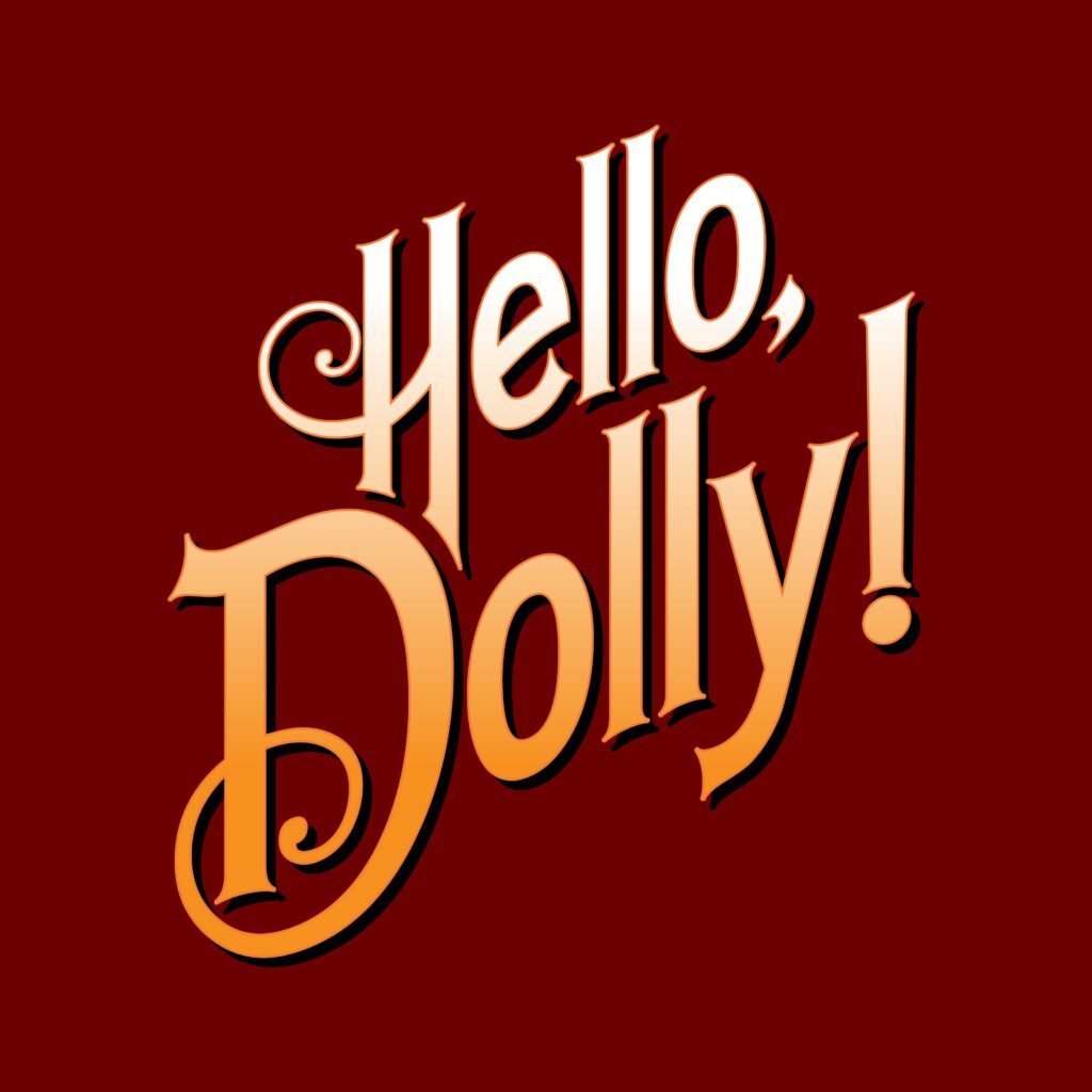 Logo for the musical Hello, Dolly! featuring stylized, vintage lettering in white and orange with ornate swirls set against a deep red background.
